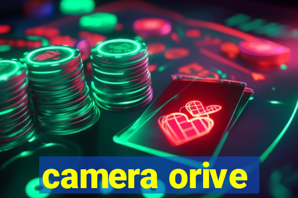 camera orive